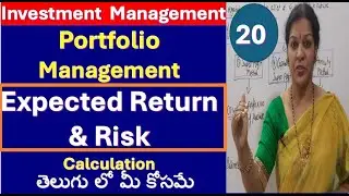 20. Expected Return & Risk Calculation from Portfolio Management - Investment Management subject