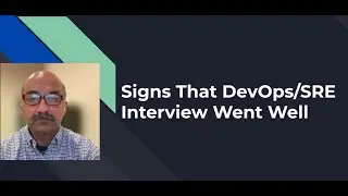 Signs That Your  DevOps/SRE Interview Went Well