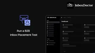 How to Run a B2B Inbox Placement Test in InboxDoctor