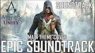 Assassins Creed Unity - MAIN THEME 『EPIC COVER』