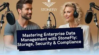 Mastering Enterprise Data Management with StoneFly: Storage, Security & Compliance