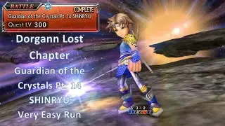 DFFOO Dorgann Lost Chapter SHINRYU | Guardian of the Crystals Pt 14 SHINRYU