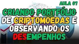 CRIANDO UM PORTFÓLIO DE CRIPTOMOEDAS