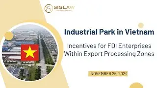 Incentives for FDI Enterprises Within Export Processing Zones in Vietnam