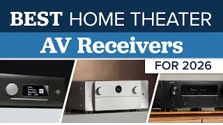 Best AV Receivers 2026 - Top Home Theater Picks From Budget to Flagship