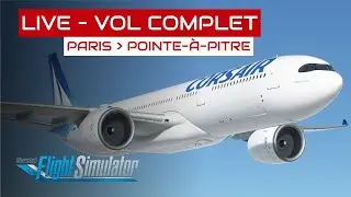 [Flight Simulator] Vol complet Paris - Pointe-à-Pitre en A330-900neo