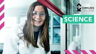 Studying Science at Kirklees College