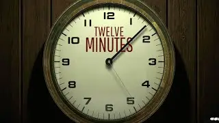 Twelve Minutes Gameplay Walkthrough Part 1 ( First 45 Minutes)