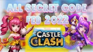ALL SECRET CODE FOR THE MONTH OF FEBRUARY 2022 CASTLE CLASH