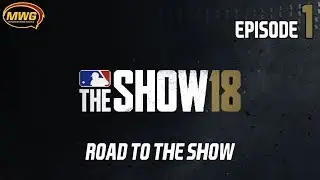 MWG -- MLB The Show 18 -- Road To The Show, Episode 1