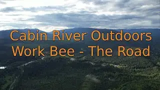 Спецвыпуск Cabin River Outdoors Work Bee | Дорога в рай