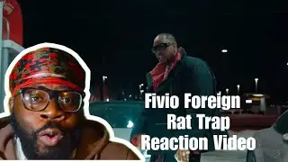 FIVIO FOREIGN - RAT TRAP REACTION VIDEO