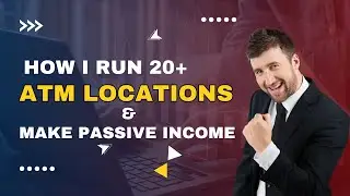 How I Run 20+ ATM Locations & Make Passive Income | ATM Mastery & Monetization Course Review 💰