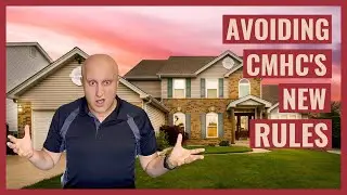 HOW TO AVOID THE NEW CMHC RULES | Use Genworth or Canada Guaranty