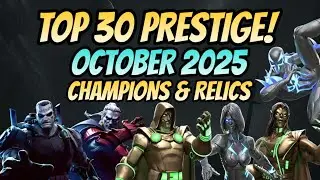 TOP 30 PRESTIGE OCTOBER 2025! | LIST TOP PRESTIGE CHAMPIONS IN MCOC AND RELICS TO BOOST YOUR ACCOUNT