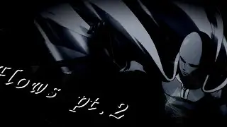 FLOWS PT.2 EDIT // AMV