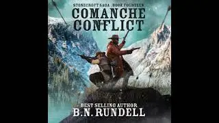 Comanche Conflict (Stonecroft Saga Book 14): A Historical Western Novel - B.N. Rundell