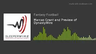 Marcas Grant and Preview of DynastyWire