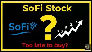 Is It Too Late To Buy Sofi Stock? | Comprehensive Technical & Fundamental Analysis #sofistock