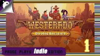Padge Plays! Indie Edition: Westerado: Double Barreled (2016 - Ostrich Banditos) PC Gameplay Part 1