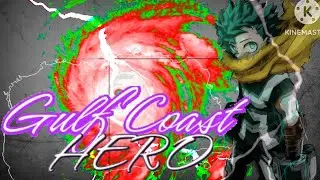 MHA; The Gulf Coast Hero 1/2
