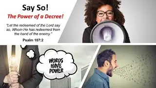 Say So! The Power of a Decree!