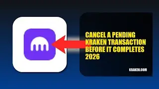 How To Cancel A Pending Kraken Transaction Before It Completes 2026 (STEP BY STEP)