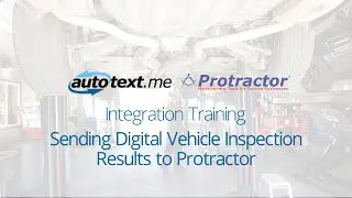 autotext.me and Protractor Integration - Digital Vehicle Inspection Integration