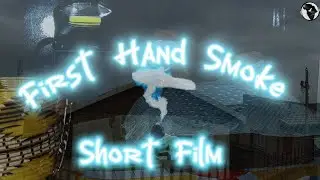 First Hand Smoke (Short Film)