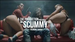 Frenchie Savage - Scummy (Official Music Video)