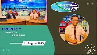 Property Show with Kazi Arif I 11 August 2025