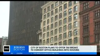 Boston to offer tax breaks to convert office buildings into housing
