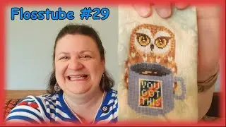 We Have a Finished Object! August Stats & September Plans - Flosstube 29