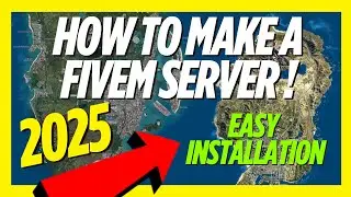 How to Make a FiveM Server in 2025!