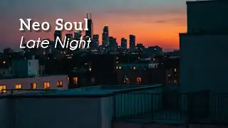 Neo Soul Late Night 🌙 Smooth Rhodes, Chill Groove & Relax Vibes