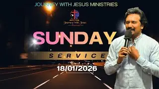 SUNDAY SERVICE LIVE || 18-01-2026 || JOURNEY WITH JESUS MINISTRIES