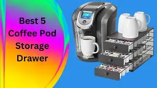 Best Coffee Pod Storage Drawer 2023? Top 5 Best Coffee Pod Storage Drawer review. [Buying Guide]