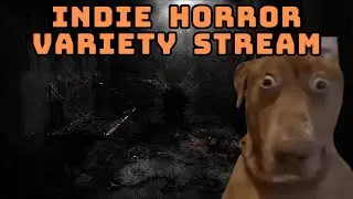 Indie Horror Variety Livestream - My Splitting Image, Sector 404, Need for Scream, Dread Flats