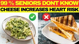 Cheese and Heart Attack Risk: The Hidden Truth Every Person Over 50 Must Know |Senior Health Secrets