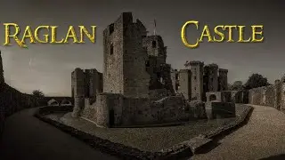 Great Castles Of Britain - Raglan Castle