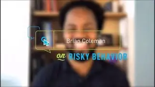 On Responsibility: Talking to Kids about Risky Behaviors with School Counselor Brian Coleman