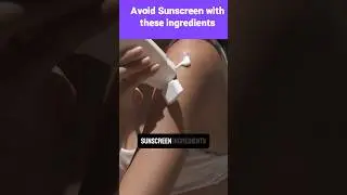 Sunscreen Ingredients To Avoid