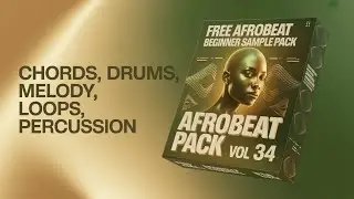 🔥[FREE]🔥 AFROBEAT BEGINNERS SAMPLE PACK VOL 34 | Drums, Perc, Melodies