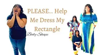 How to Dress a Rectangle Body Shape | 2X/3X| Styling