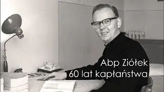 Abp Ziółek o powołaniu | 60- lecie kapłaństwa | odcinek 1