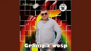 Gramy z WOŚP - Radio edit