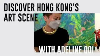 HK art scene in the eyes of Adeline Ooi, Director Asia of Art Basel