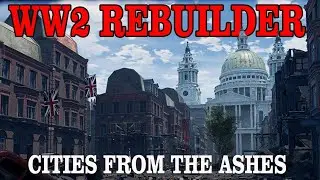 WW2 Rebuilder Game simulator rebuilding European cities after destruction caused during World War II