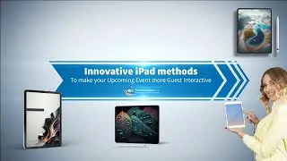 Innovative iPad Methods to Make your Upcoming Event More Guest Interactive