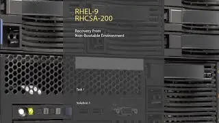 RHCSA Lab Task 1 - Recovery from Non-Bootable Environment